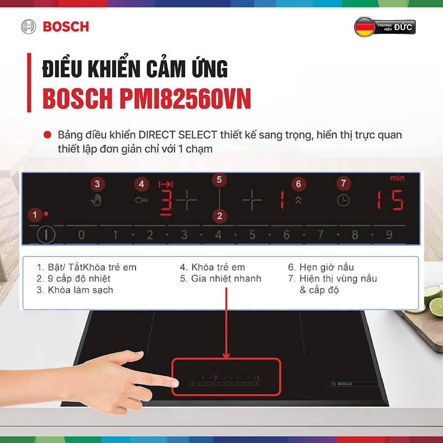 Bếp từ đôi bosch pmi82560vn 14 Điều khiển cảm ứng siêu nhạy
