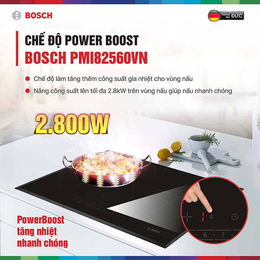 Bếp từ đôi bosch pmi82560vn 15 Chế độ PowerBoost siêu tốc