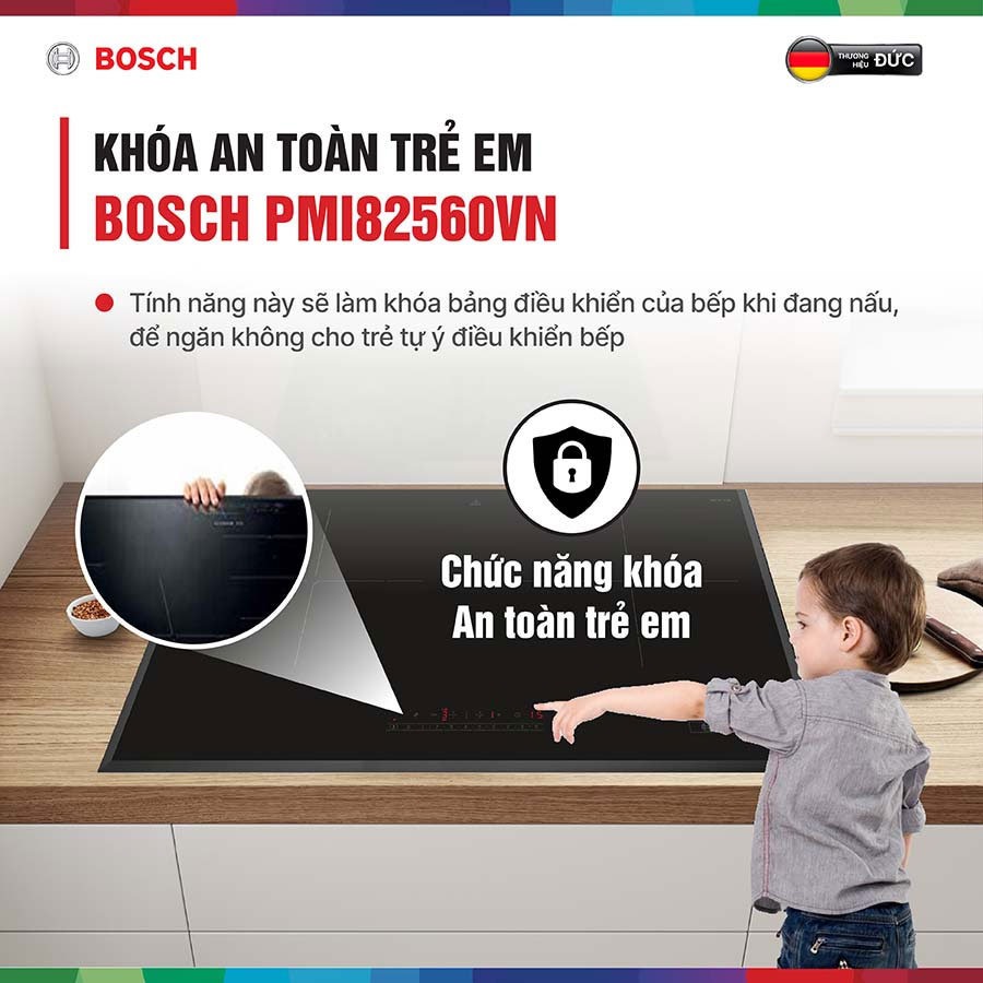 Bếp từ đôi bosch pmi82560vn 18 Khóa an toàn cho trẻ em